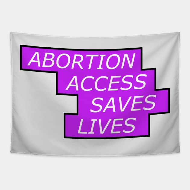 Abortion Access Saves Lives - Womens Rights Tapestry by Football from the Left
