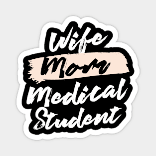 Cute Wife Mom Medical Student Gift Idea Magnet