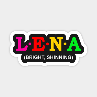 Lena  - Bright, Shinning. Magnet