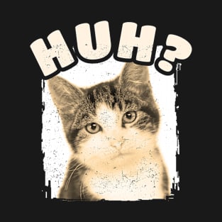 Cat Huh Meme T-Shirt
