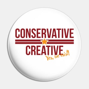 Conservative Creative: Yes, We Exist! Pin