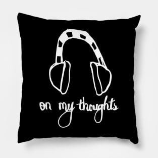 earphone to my thoughts Pillow