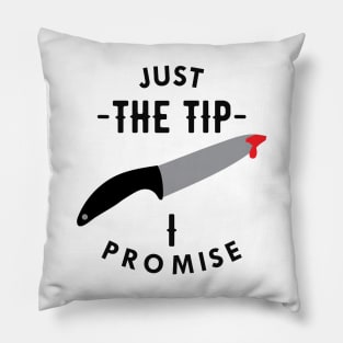 Knife - Just the tip I promise Pillow