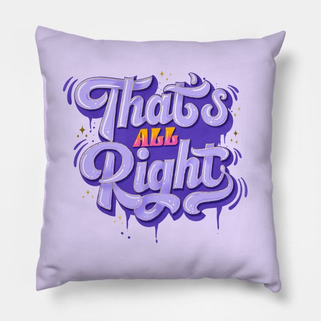 That's All Right Pillow by CalliLetters