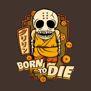 Born To Die T-Shirt