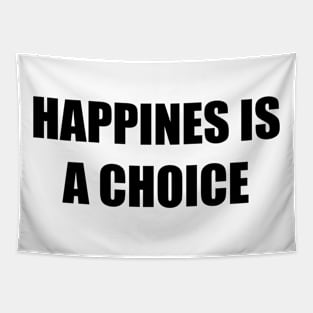 Happines Is A Choice Tapestry