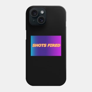 SHOTS FIRED Phone Case