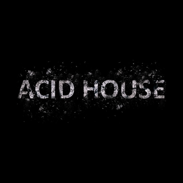 Acid House by BAUREKSO