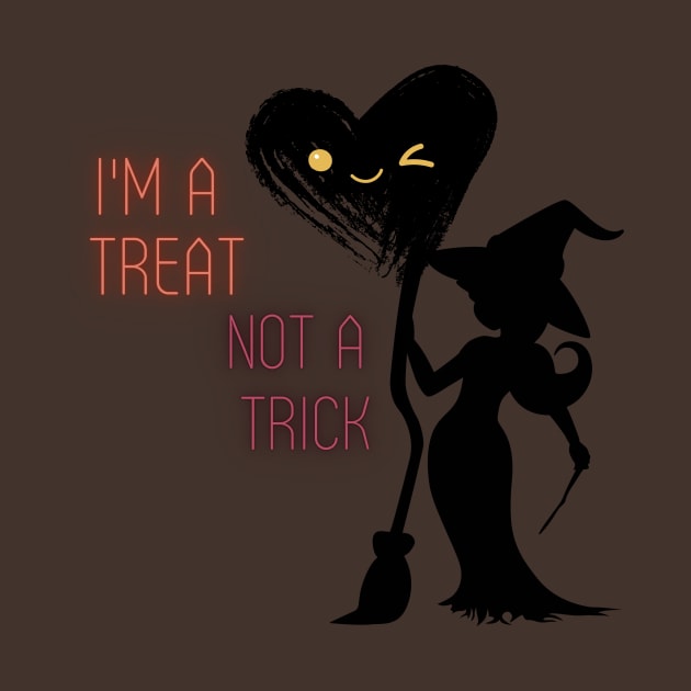 I'm A Treat Not A Trick by ViralAlpha