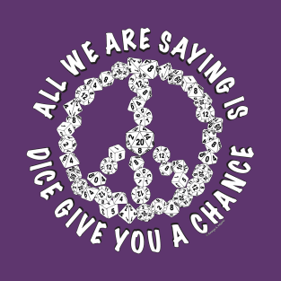 Give Dice A Chance T-Shirt