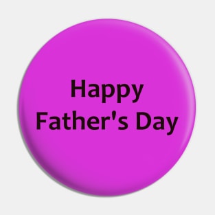 Happy Father is Day Pin