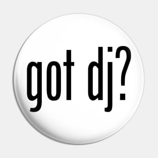 GOT DJ Pin