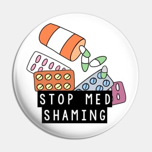 Stop Med Shaming Pin