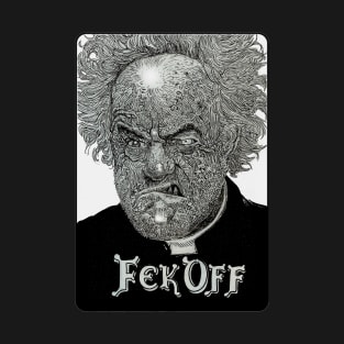 Fek Off! T-Shirt