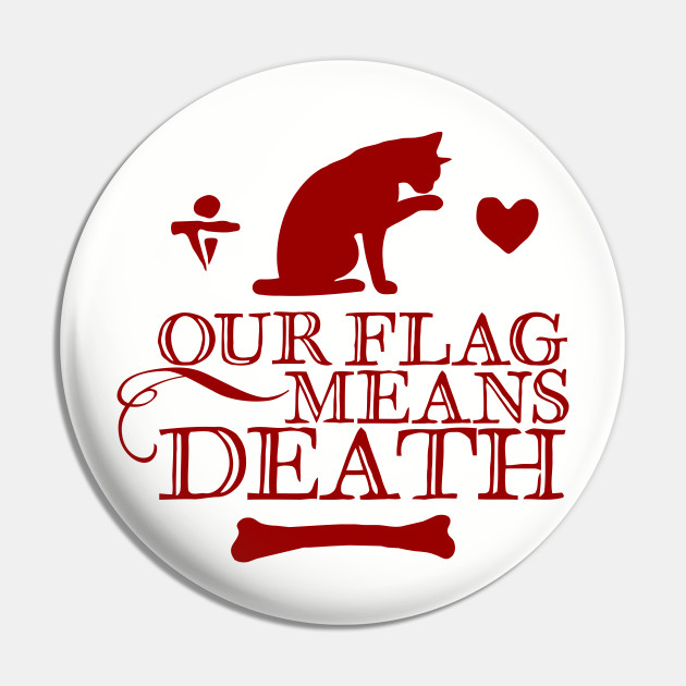 You Think You're Cute? Our Flag Means Death Pin | Redbubble