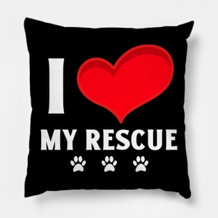 I Love My Rescue Pillow