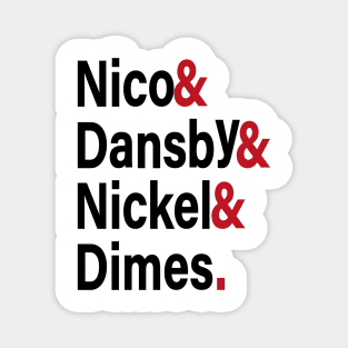 Nico & Dansby & Nickel & Dimes Magnet
