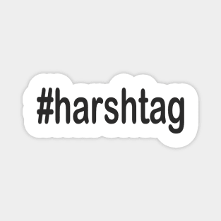 Harshtag Magnet