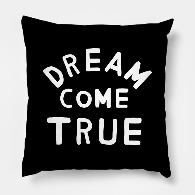 Dream Come True Pillow by TroubleMuffin