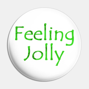 Feeling Jolly Green Pin