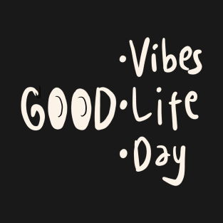 Good vibes T-Shirt