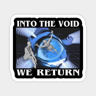 Into The Void We Return Sci Fi Retro 80's 90's 3D Simulation VR Grid Magnet