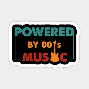 Powered by 00's Music vintage Magnet