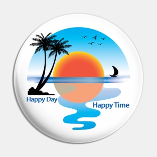 HAPPY DAY HAPPY TIME Pin