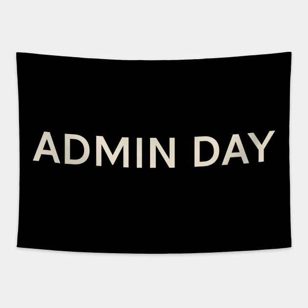 Admin Day On This Day Perfect Day Tapestry by TV Dinners