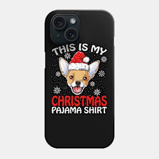 This is my Christmas Pajama Shirt CHIHUAHUA Phone Case