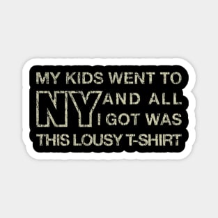 My Kids Went To NY And All I Got Was This... 1992 - Gasssi Magnet