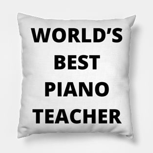 World’s Best Piano Teacher Pillow