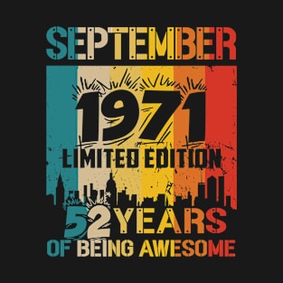 September 1971 Limited Edition, 52nd Birthday Gift 52 years of Being Awesome T-Shirt