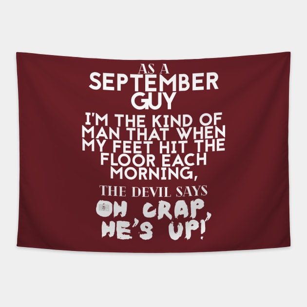 Cool Funny SEPTEMBER Guy Man Devil Crap Birth Month Tapestry by porcodiseno