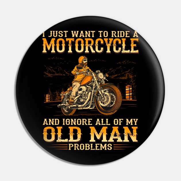 I Want To Ride A Motorcycle & Ignore My Old Man Problems Pin by Marcelo Nimtz