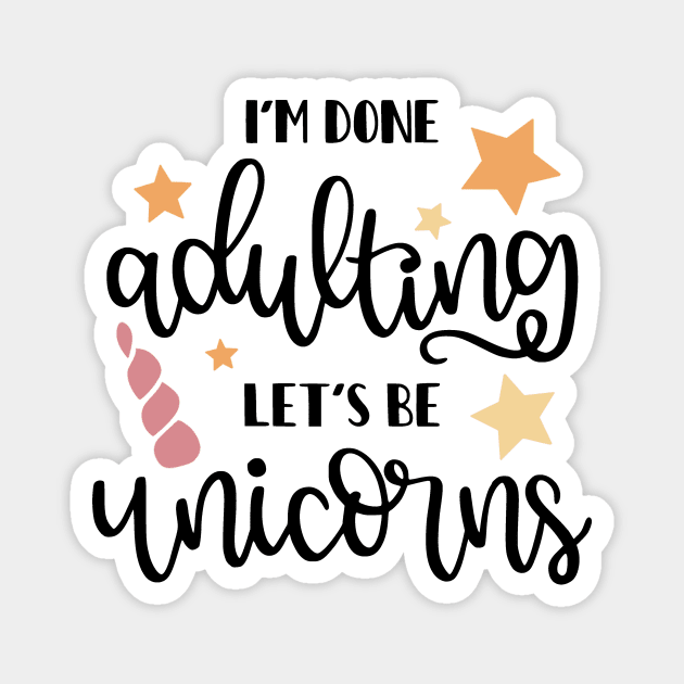 Let's Be Unicorns Magnet by LaainStudios