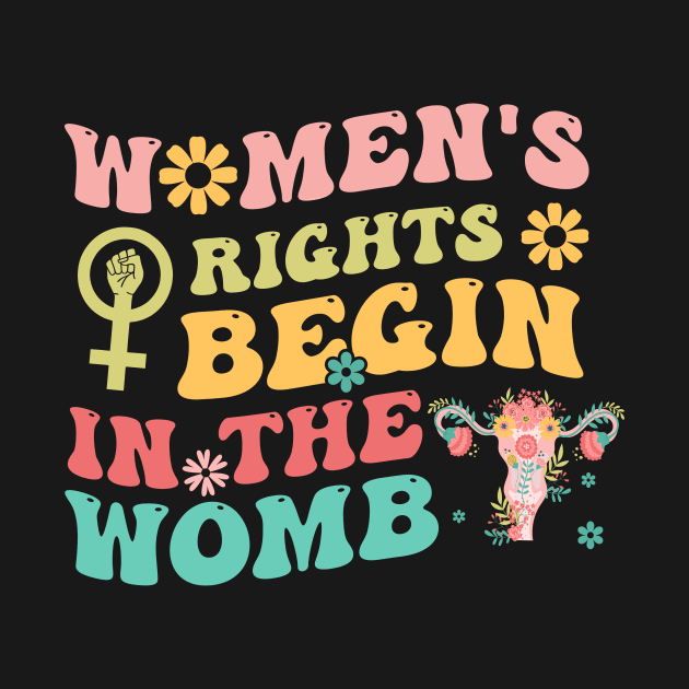 Women's Rights Begin In The Womb by Linanouril