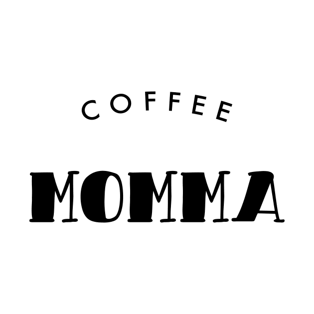 Coffee Momma Black Typography by DailyQuote