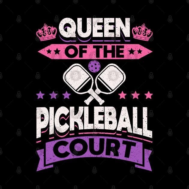 Pickleball Tournament Queen Of The Pickleball Court by Caskara