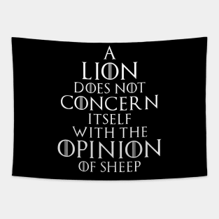 A lion does not concern itself with the opinion of sheep Tapestry