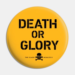 Death or Glory Pin