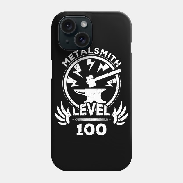 Level 100 Metalsmith Gift For Metalsmith Phone Case by atomguy