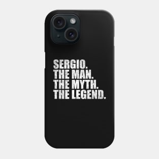 Sergio Legend Sergio Name Sergio given name Phone Case