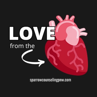 Love from the...heart (White Letters) T-Shirt