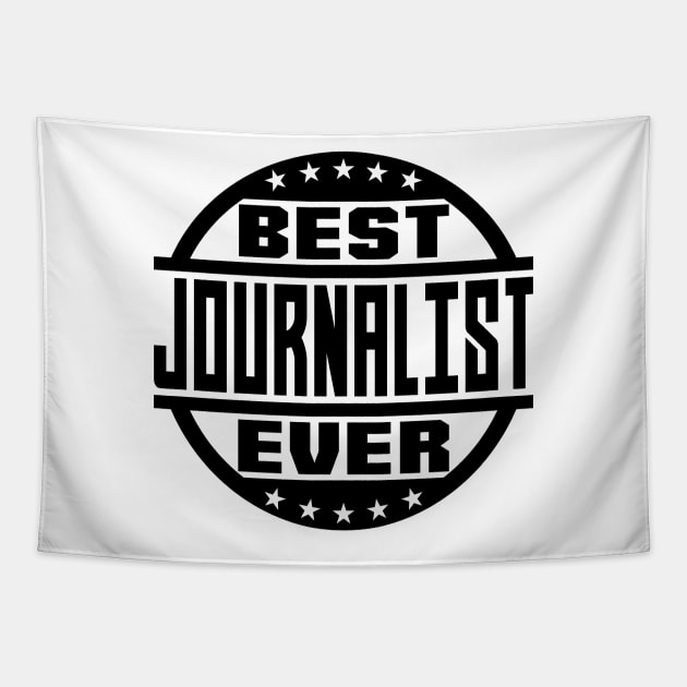 Best Journalist Ever Tapestry by colorsplash