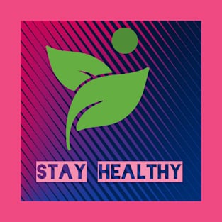 Be healthy T-Shirt