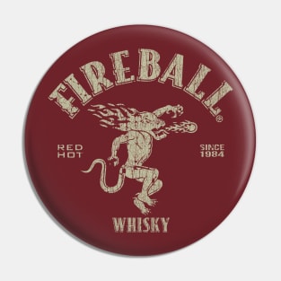 VINTAGE- FIREBALL WISKY SINCE 1984 Pin