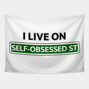 I live on Self-obsessed St Tapestry