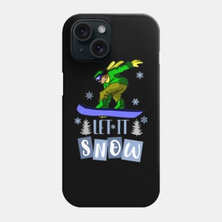 Let It Snow Snowboarder Phone Case