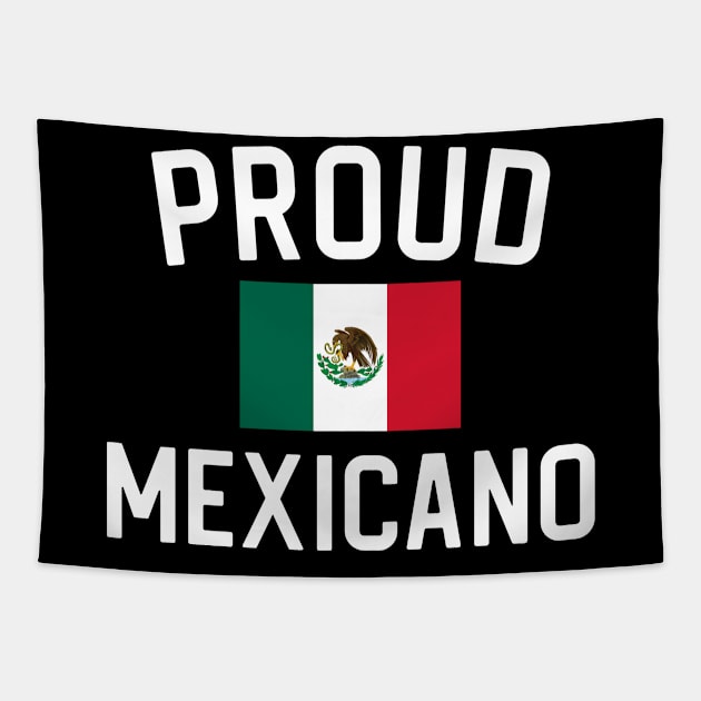 Mexicano Gift Mexican Gift Proud Mexicano Tapestry by kmcollectible